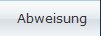 Abweisung